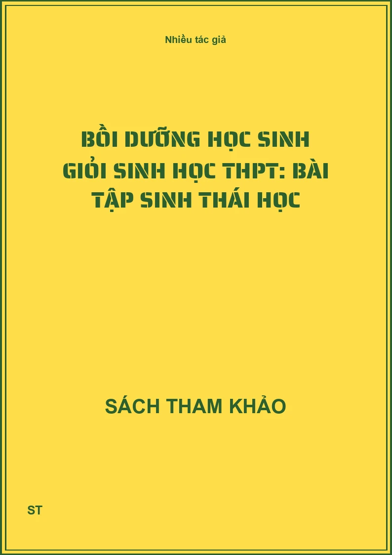 Bồi dưỡng học sinh giỏi Sinh học THPT: Bài tập Sinh thái học