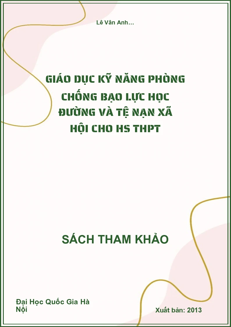 Giáo dục kỹ năng phòng chống Bạo lực học đường và tệ nạn xã hội cho HS THPT