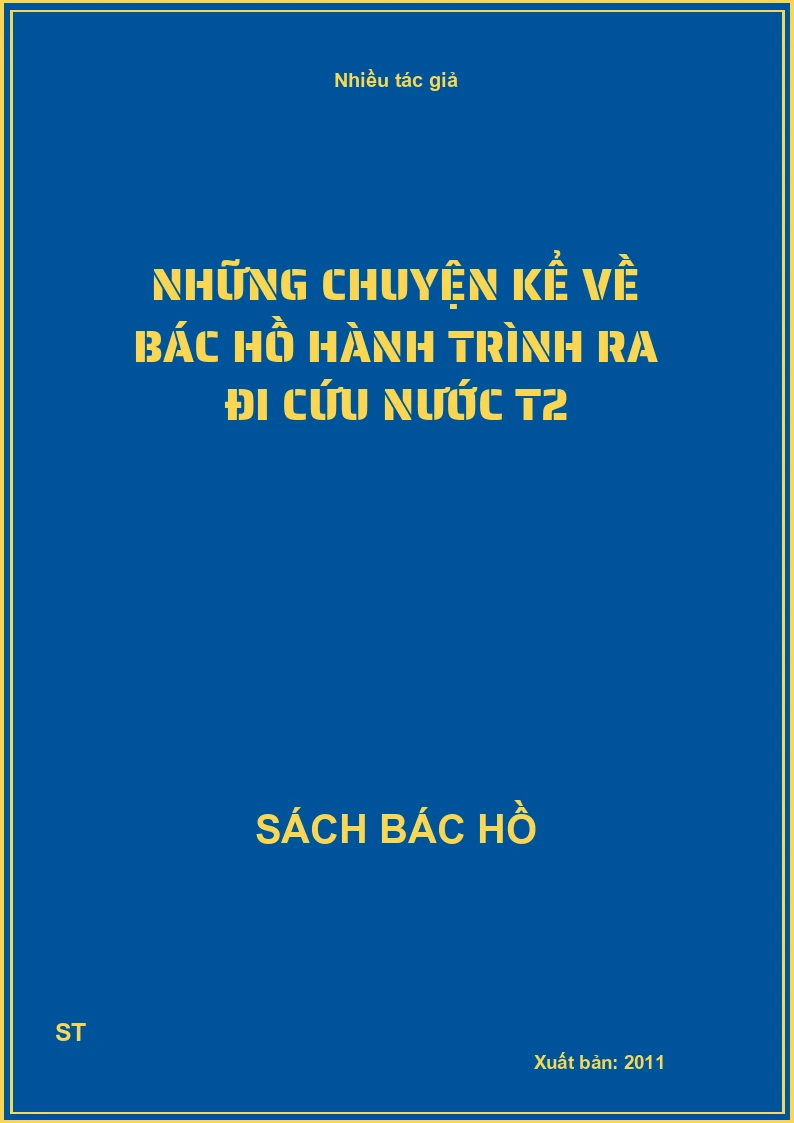 Những chuyện kể về Bác Hồ hành trình ra đi cứu nước T2