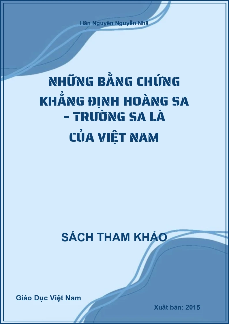 Những bằng chứng khẳng định Hoàng Sa – Trường Sa là của Việt Nam