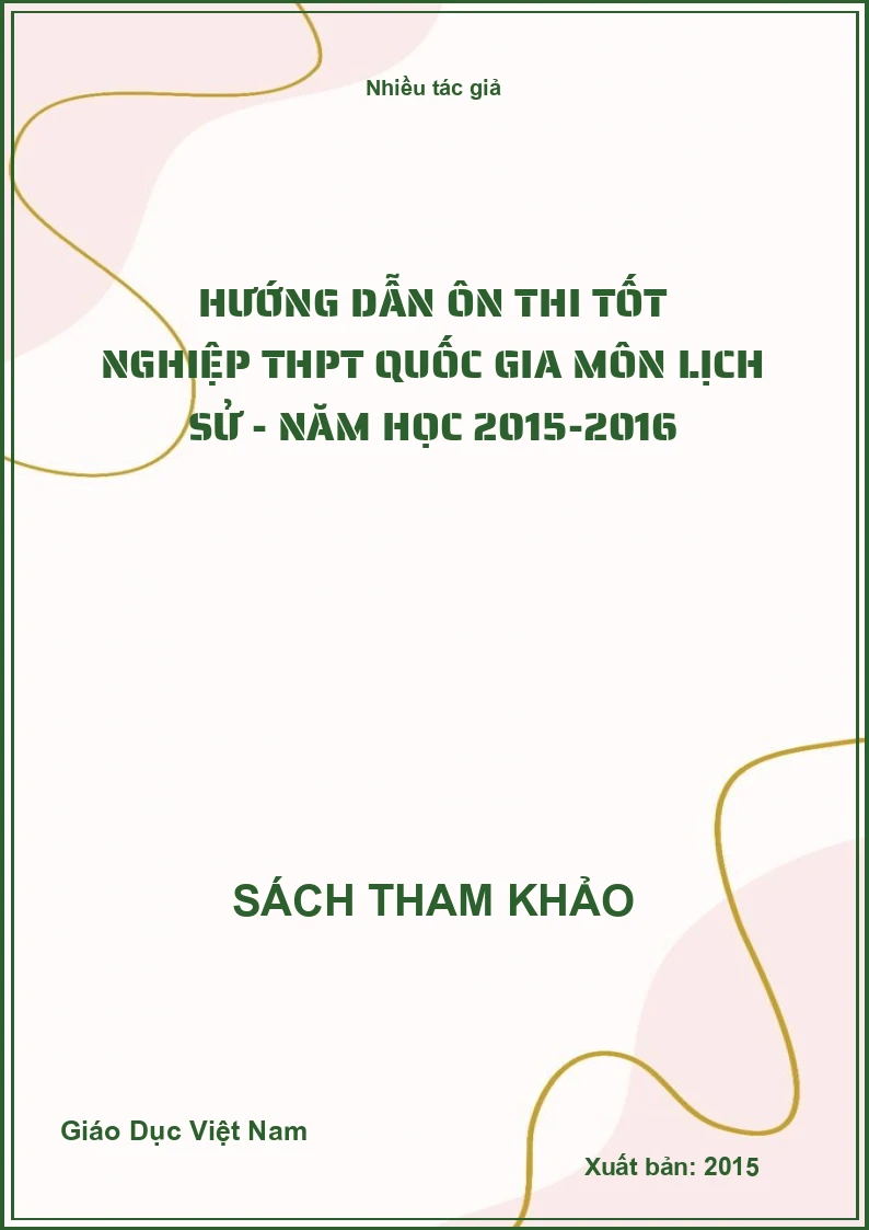 Hướng dẫn ôn thi tốt nghiệp THPT Quốc gia môn Lịch sử - Năm học 2015-2016