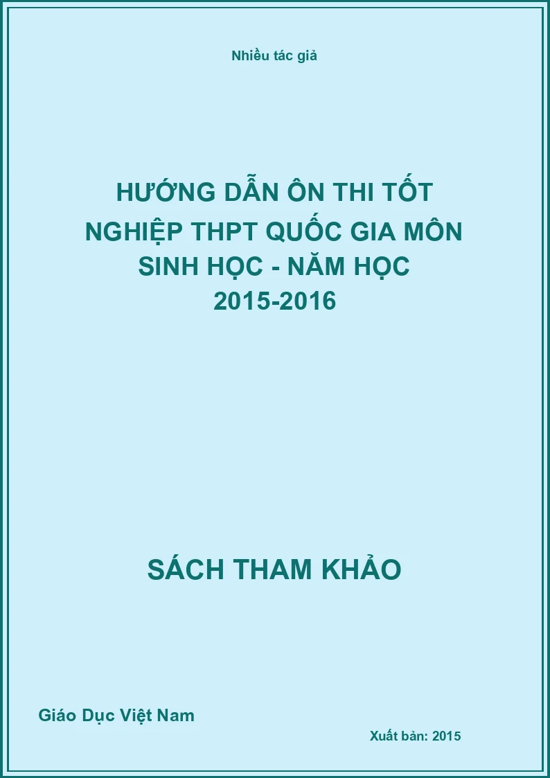 Hướng dẫn ôn thi tốt nghiệp THPT Quốc gia môn Sinh học - Năm học 2015-2016