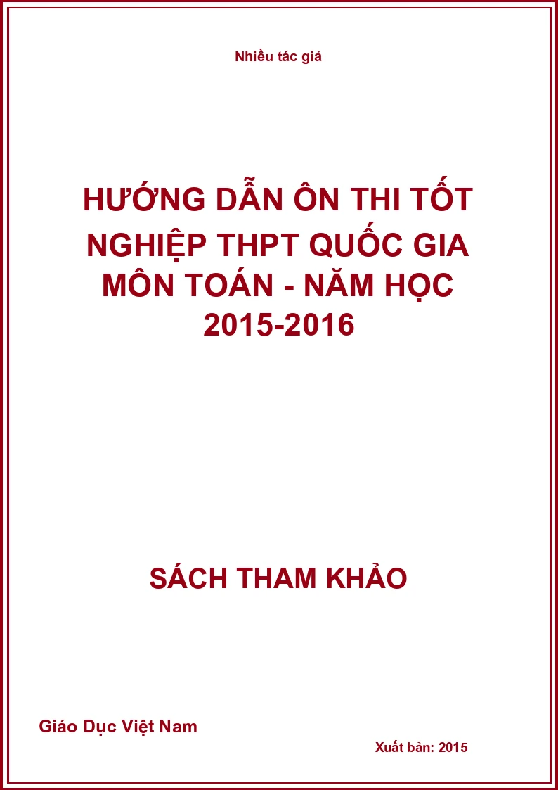 Hướng dẫn ôn thi tốt nghiệp THPT Quốc gia môn Toán - Năm học 2015-2016