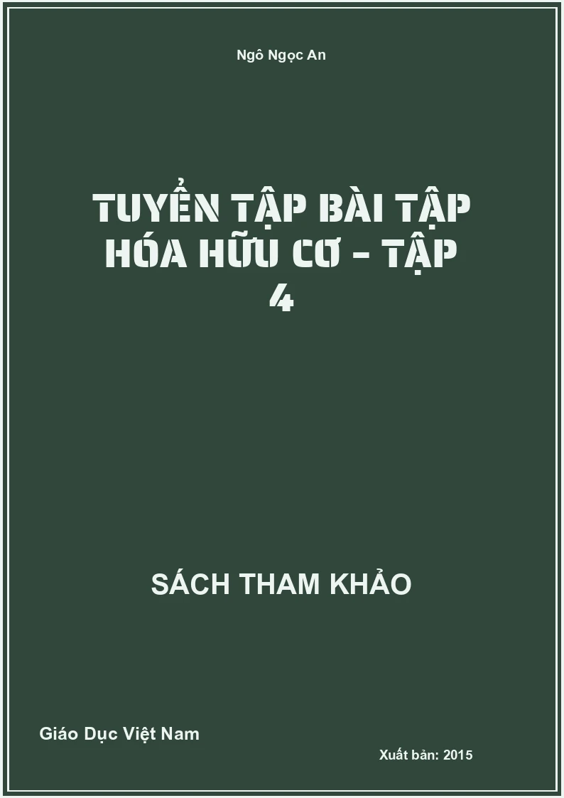 Tuyển tập bài tập Hóa Hữu cơ – Tập 4