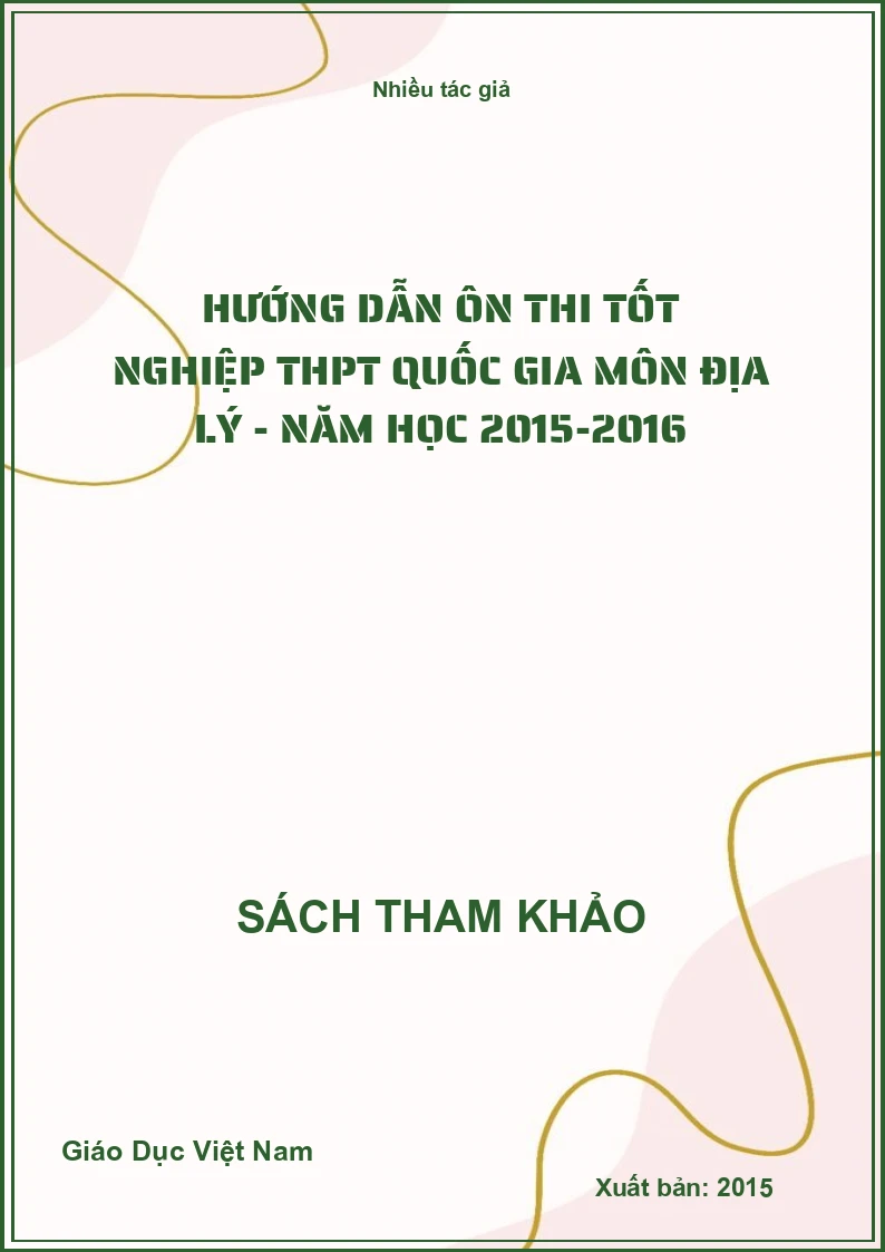 Hướng dẫn ôn thi tốt nghiệp THPT Quốc gia môn Địa lý - Năm học 2015-2016