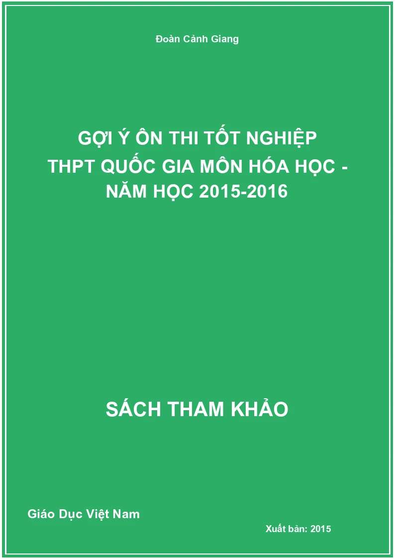 Gợi ý ôn thi tốt nghiệp THPT Quốc gia môn Hóa học - Năm học 2015-2016