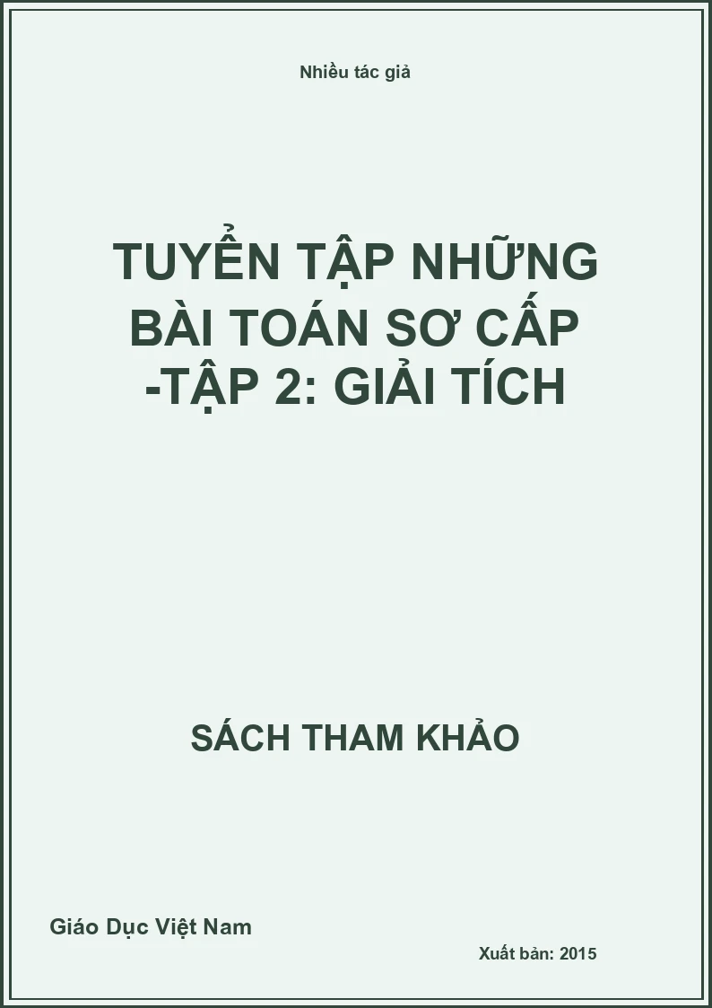 Tuyển tập những bài toán sơ cấp -Tập 2: Giải tích