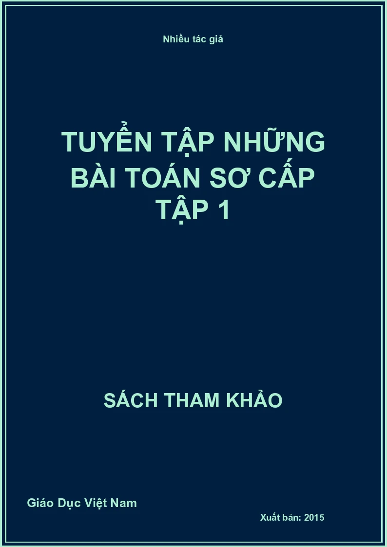 Tuyển tập những bài toán sơ cấp Tập 1
