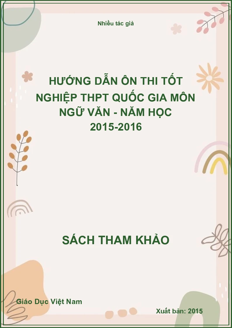Hướng dẫn ôn thi tốt nghiệp THPT Quốc gia môn Ngữ văn - Năm học 2015-2016