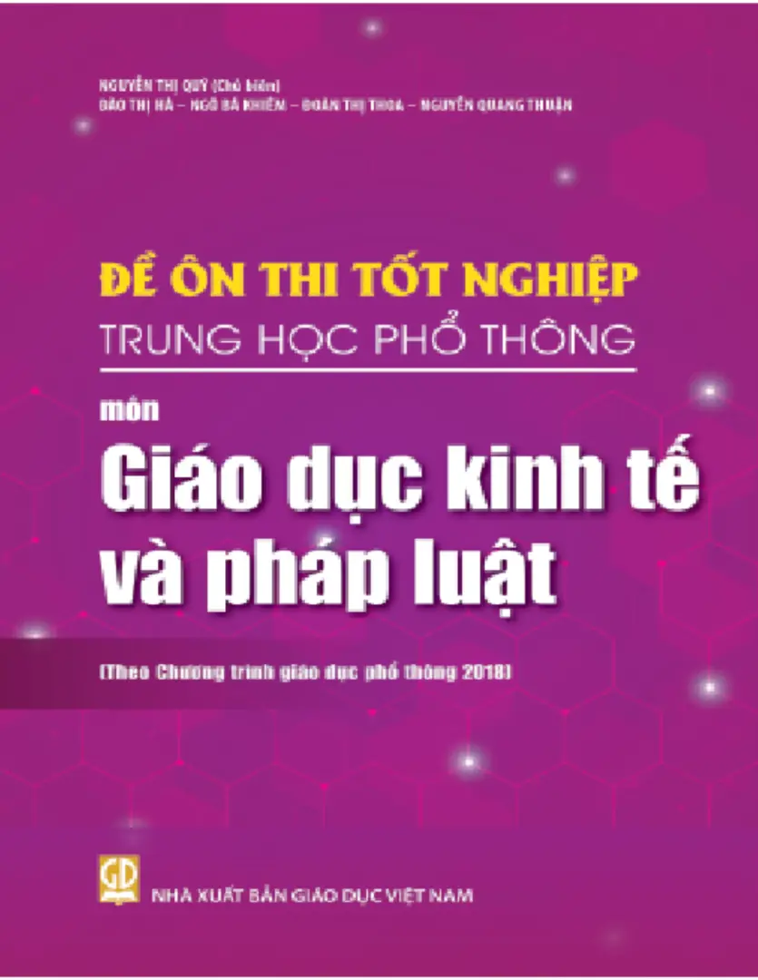 Đề ôn thi tốt nghiệp THPT môn Giáo dục Kinh tế và Pháp luật (Biên soạn theo Chương trình giáo dục phổ thông 2018)
