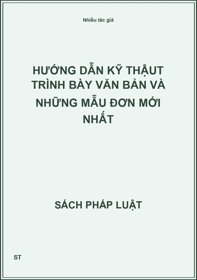Hướng dẫn kỹ thậut trình bày văn bản và những mẫu đơn mới nhất