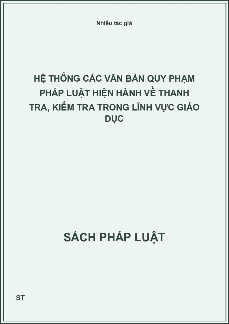Hệ thống các văn bản quy phạm pháp luật hiện hành về thanh tra, kiểm tra trong lĩnh vực giáo dục