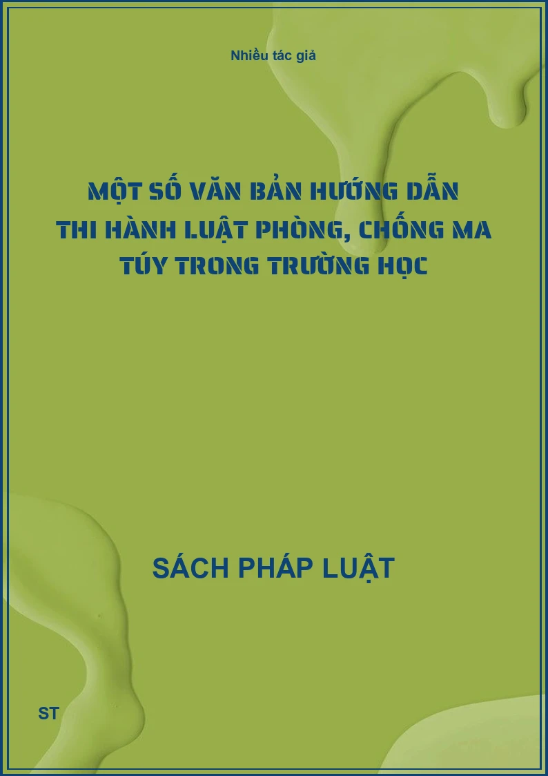 Một số văn bản hướng dẫn thi hành luật phòng, chống ma túy trong trường học
