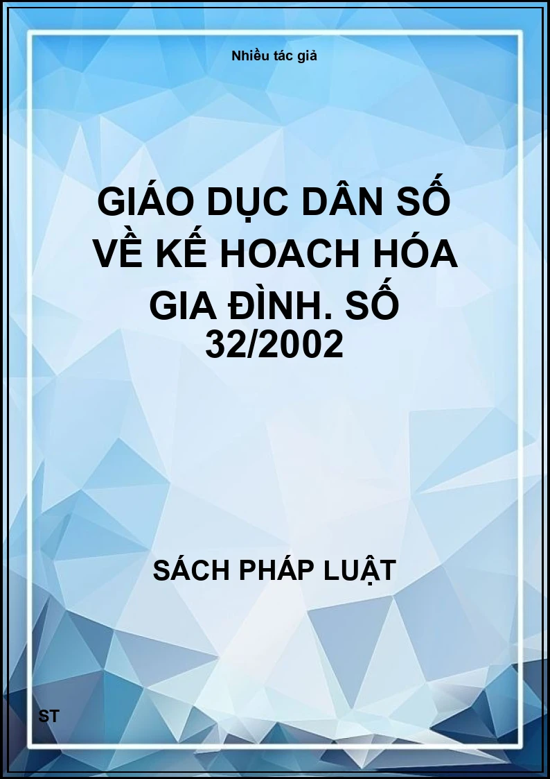 Giáo dục dân số về kế hoach hóa gia đình. Số 32/2002