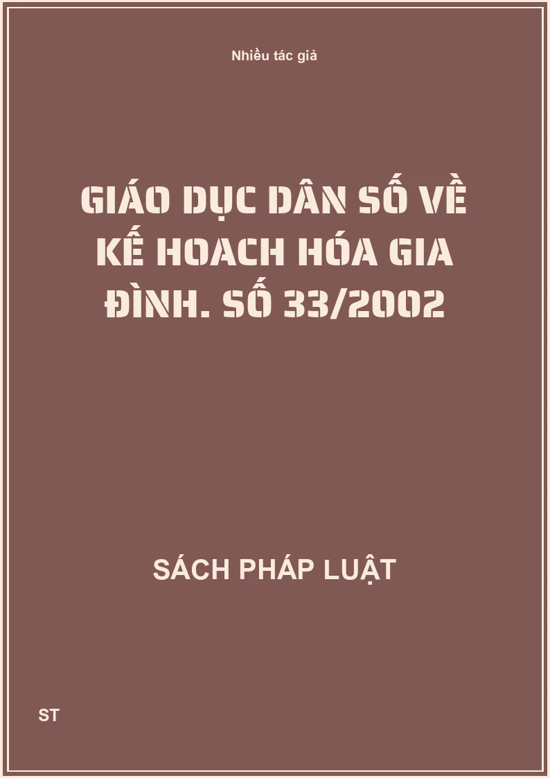 Giáo dục dân số về kế hoach hóa gia đình. Số 33/2002