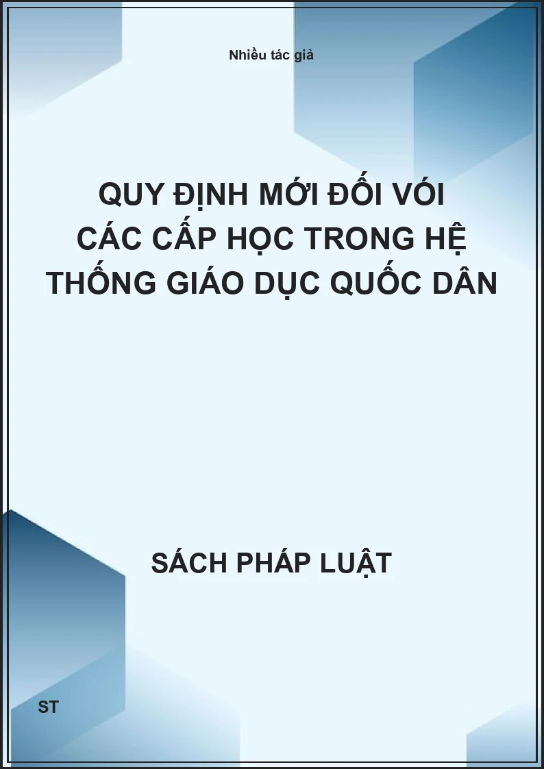 Quy định mới đối vói các cấp học trong hệ thống giáo dục quốc dân