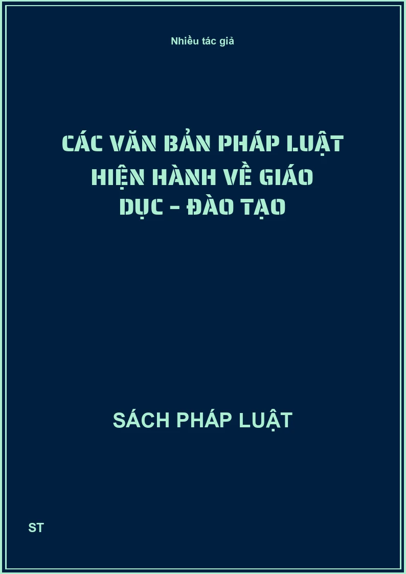 Các văn bản pháp luật hiện hành về Giáo dục – đào tạo