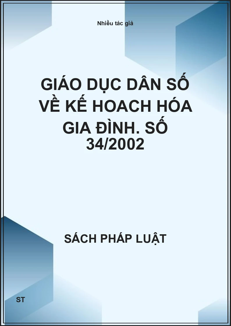 Giáo dục dân số về kế hoach hóa gia đình. Số 34/2002