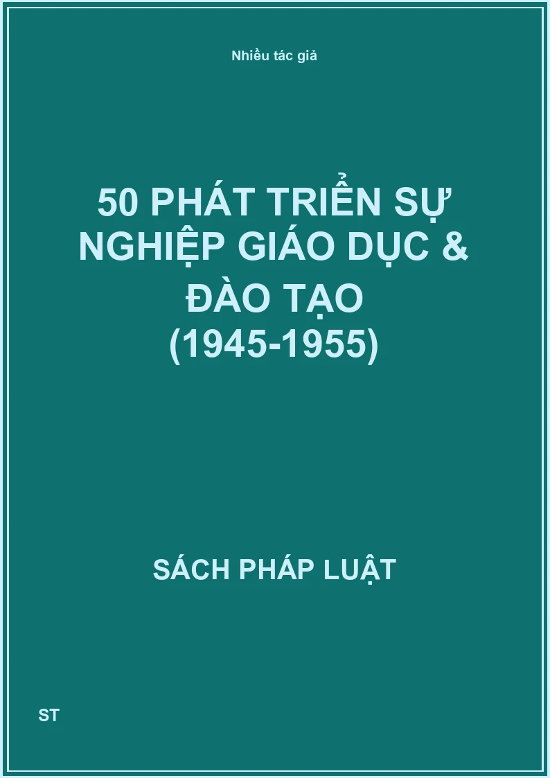 50 phát triển sự nghiệp giáo dục & đào tạo (1945-1955)