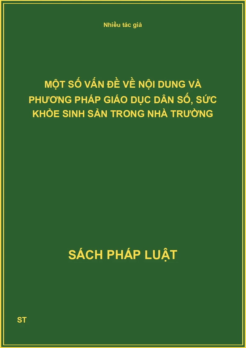 Một số vấn đề về nội dung và phương pháp giáo dục dân số, sức khỏe sinh sản trong nhà trường