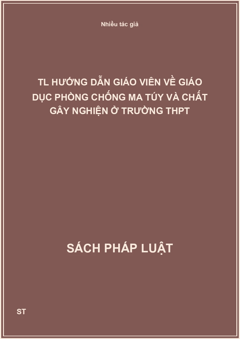 TL hướng dẫn giáo viên về giáo dục phòng chống ma túy và chất gây nghiện ở trường THPT