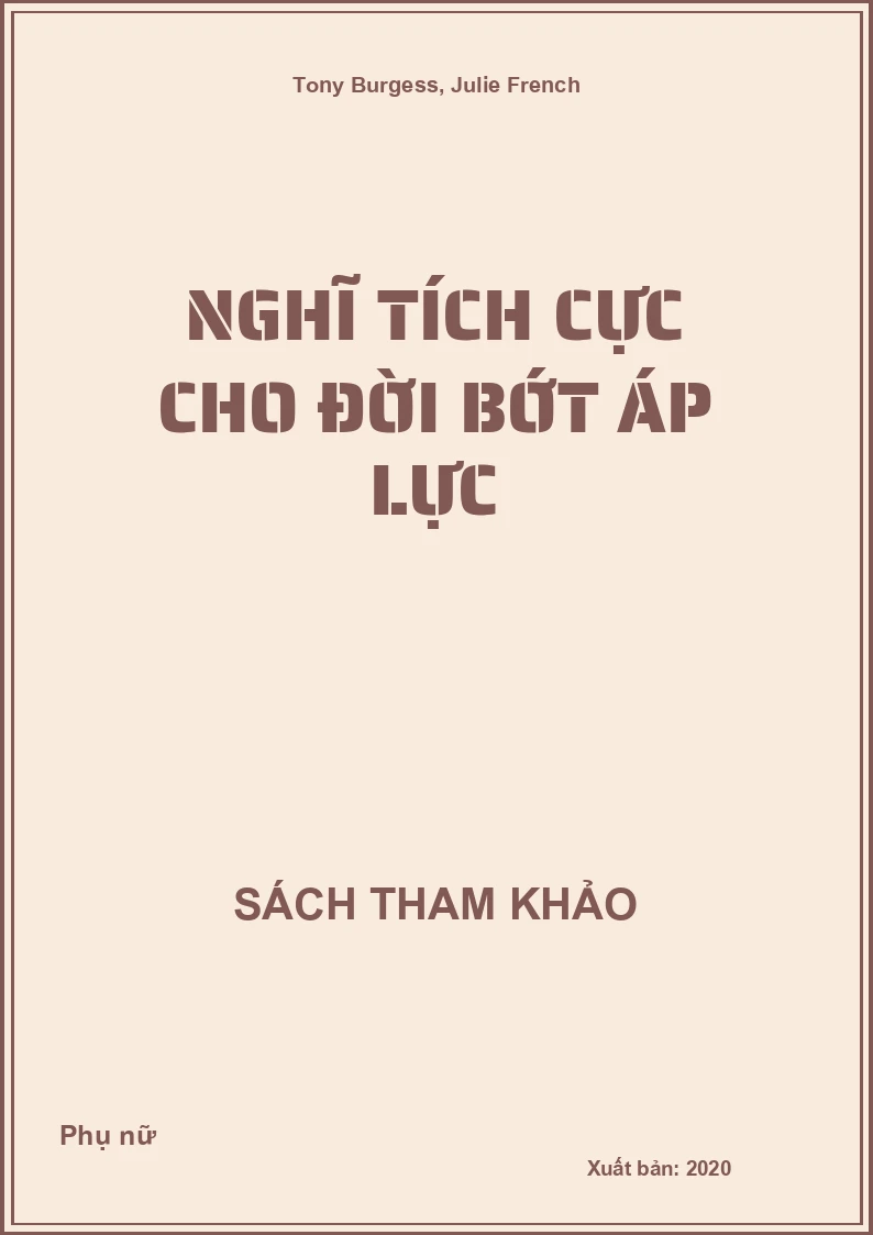 Nghĩ tích cực cho đời bớt áp lực
