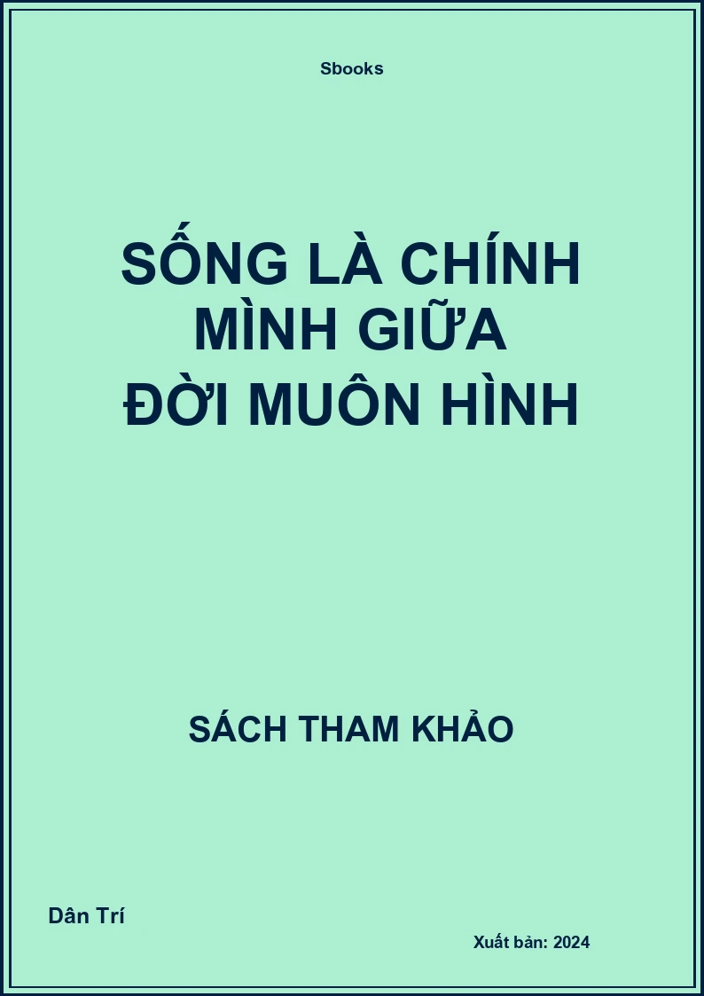 Sống là chính mình giữa đời muôn hình