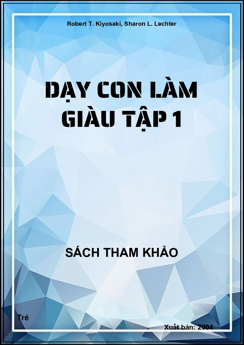 Dạy con làm giàu Tập 1