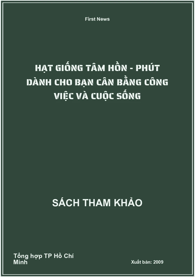 Hạt giống tâm hồn - Phút dành cho bạn cân bằng Công việc và Cuộc sống