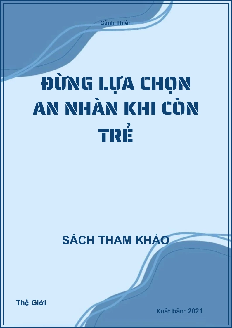 Đừng lựa chọn an nhàn khi còn trẻ