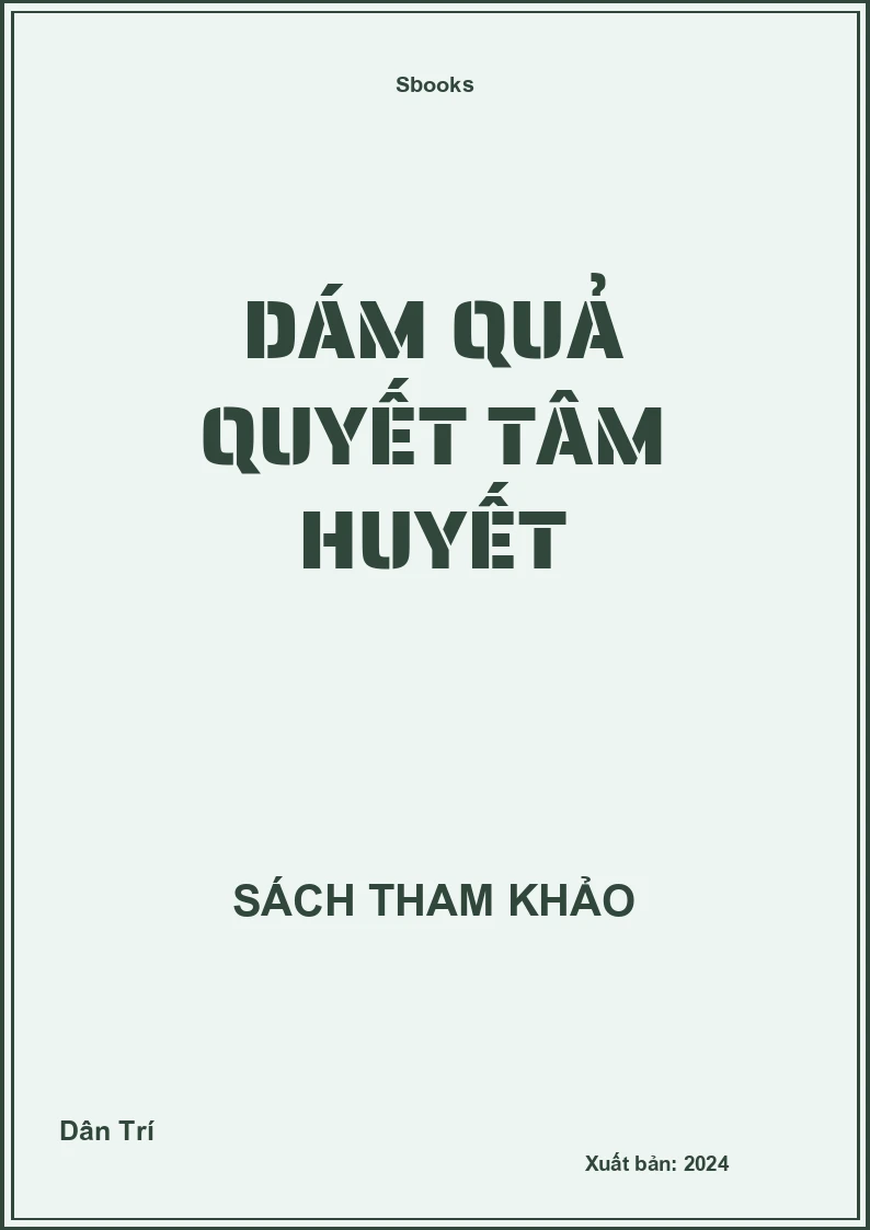 Dám quả quyết tâm huyết