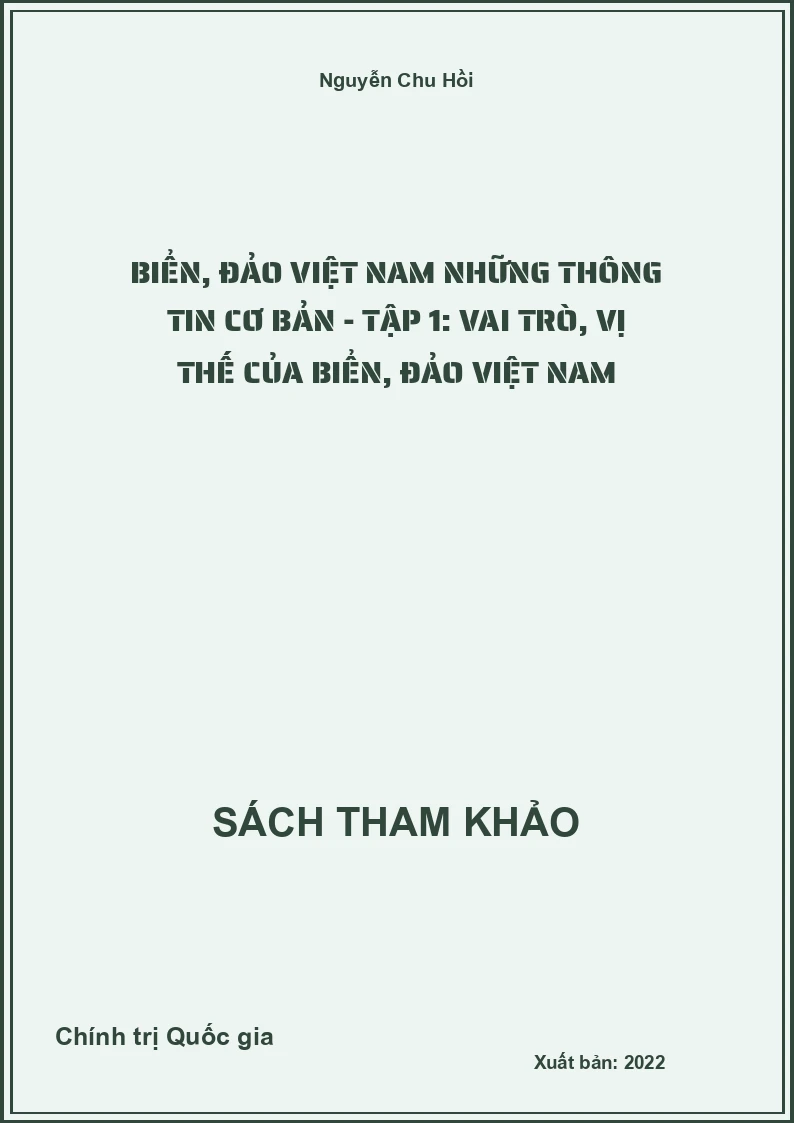 Biển, đảo Việt Nam những thông tin cơ bản - Tập 1: Vai trò, vị thế của biển, đảo Việt Nam