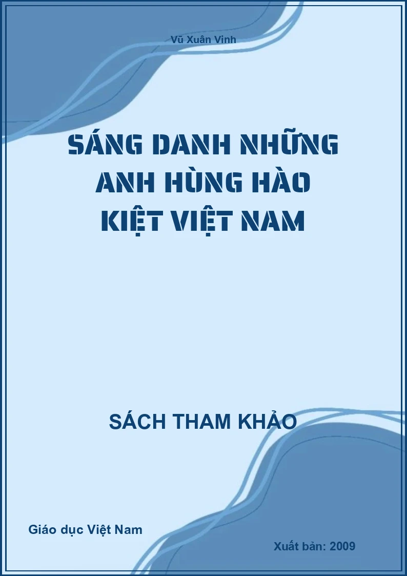 Sáng danh những anh hùng hào kiệt Việt Nam