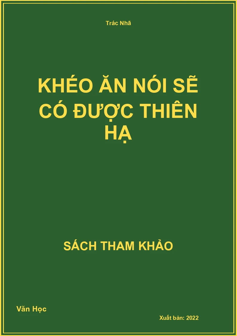 Khéo ăn nói sẽ có được thiên hạ