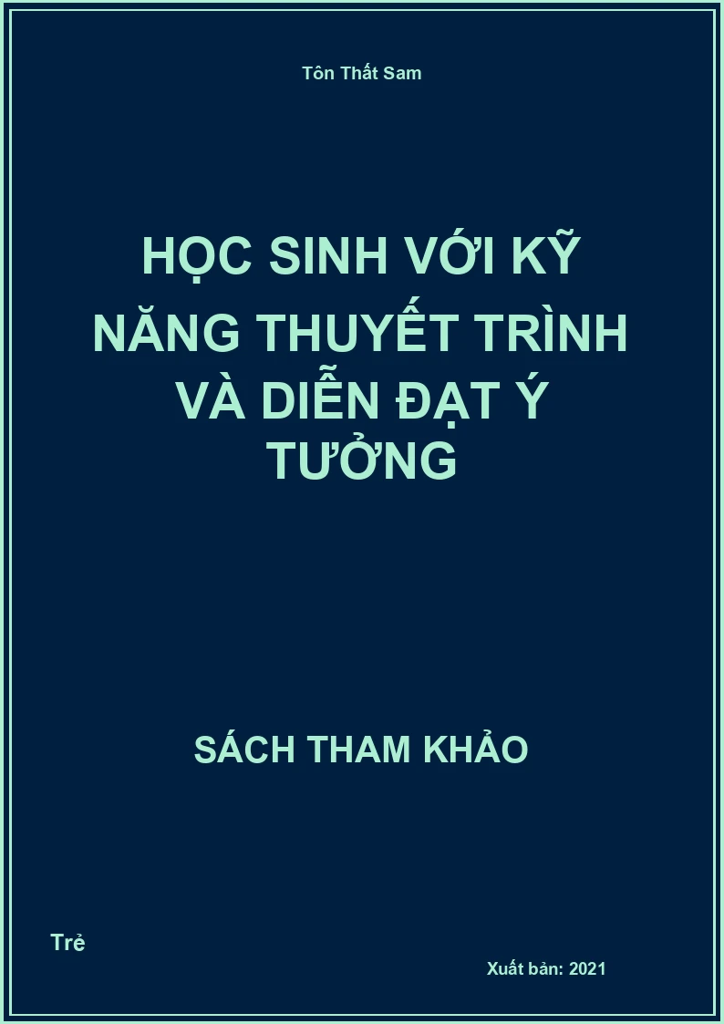 Học sinh với kỹ năng thuyết trình và diễn đạt ý tưởng