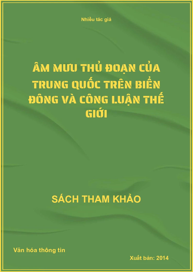 Âm mưu thủ đoạn của Trung quốc trên biển Đông và công luận thế giới