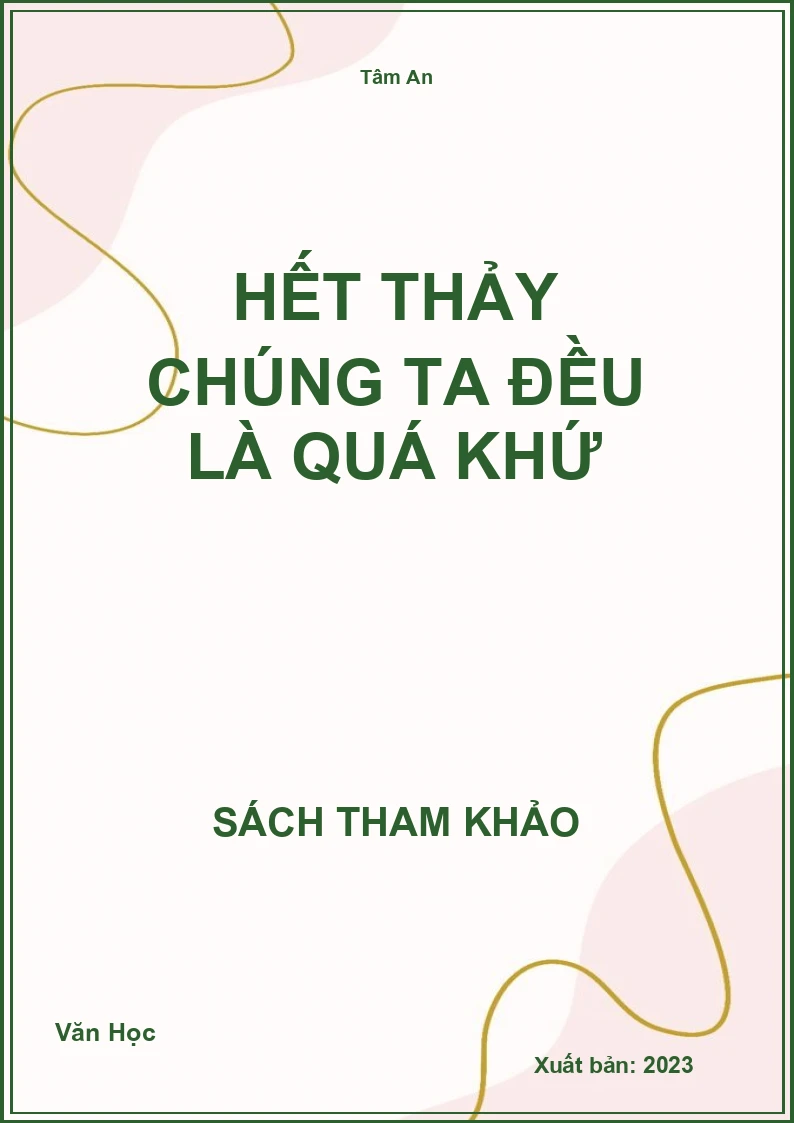 Hết thảy chúng ta đều là quá khứ
