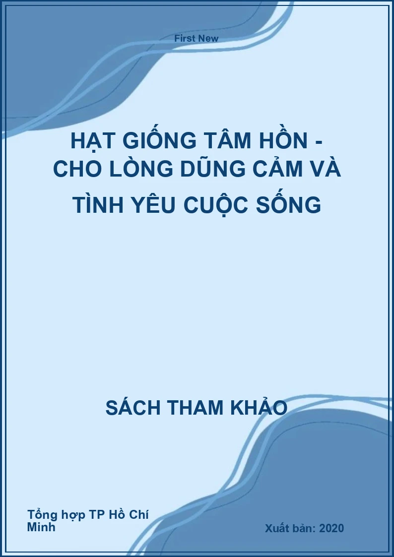 Hạt giống tâm hồn - Cho lòng dũng cảm và tình yêu cuộc sống