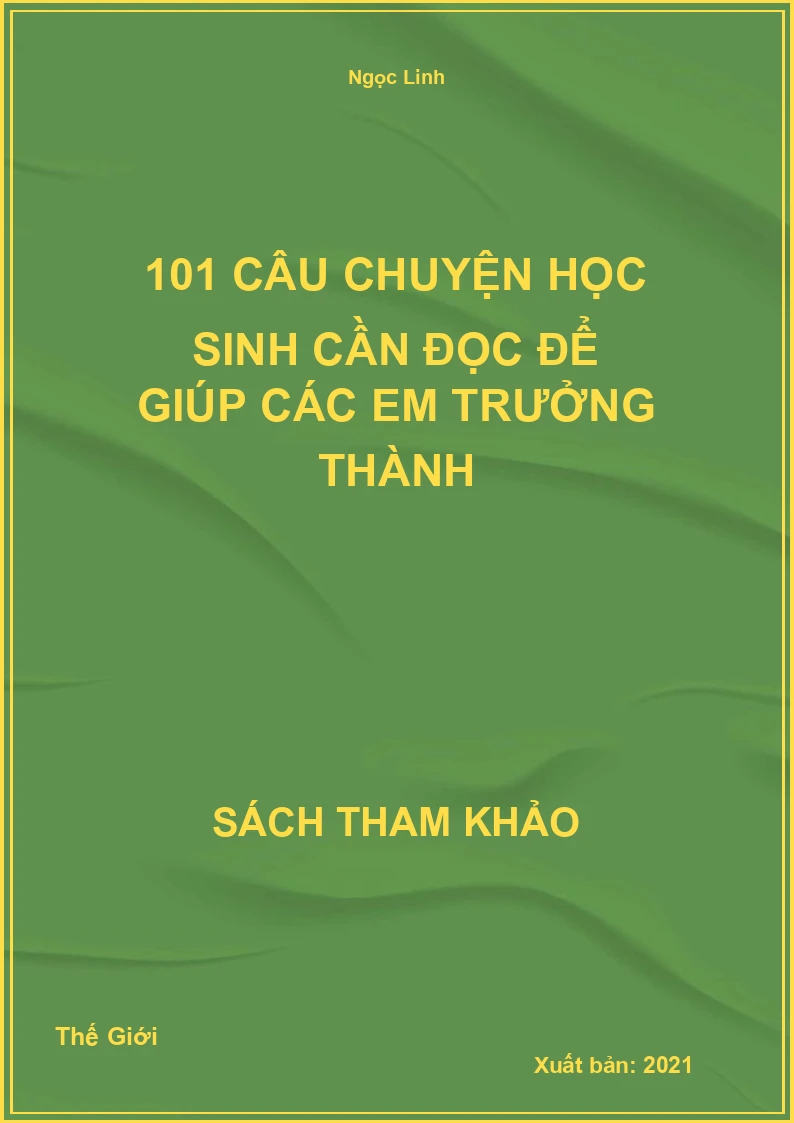 101 Câu chuyện học sinh cần đọc để giúp các em trưởng thành