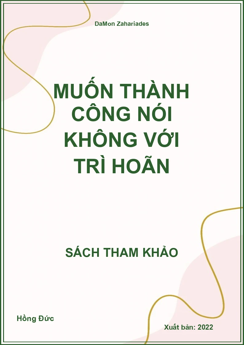 Muốn thành công nói không với trì hoãn