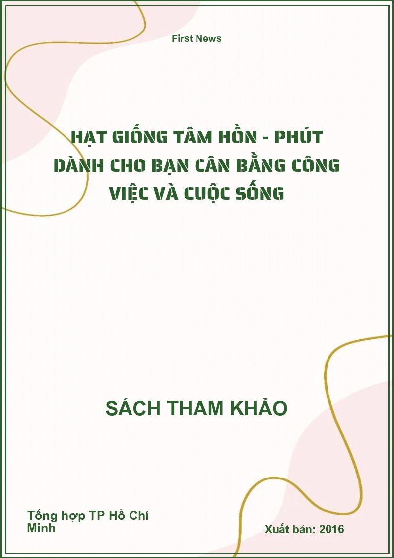 Hạt giống tâm hồn - Phút dành cho bạn cân bằng công việc và cuộc sống