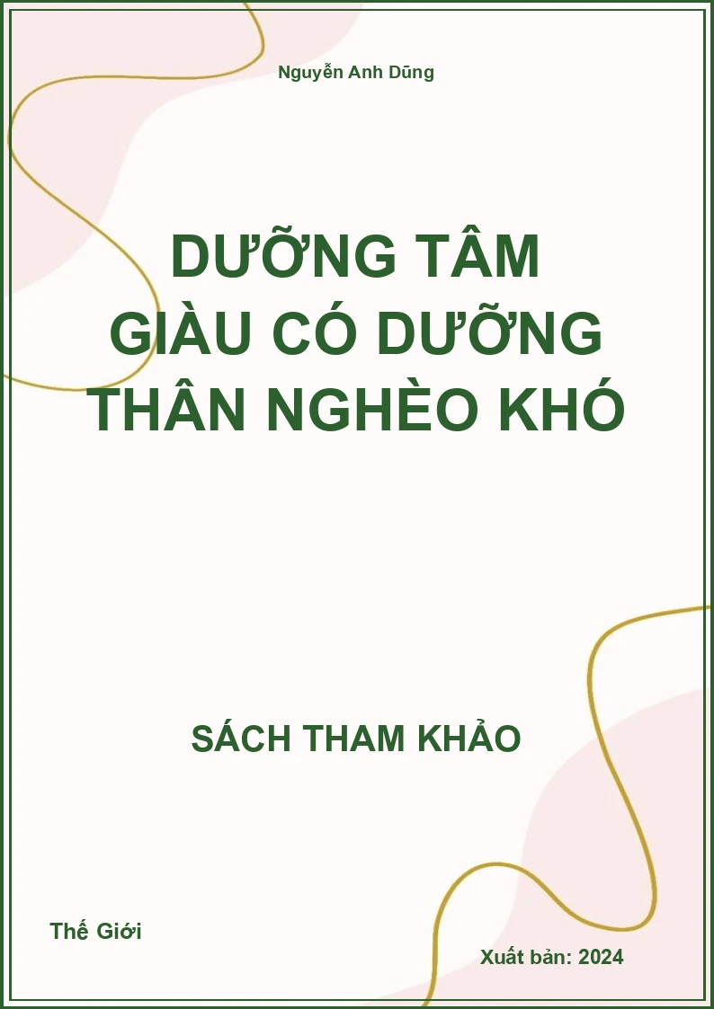 Dưỡng tâm giàu có dưỡng thân nghèo khó