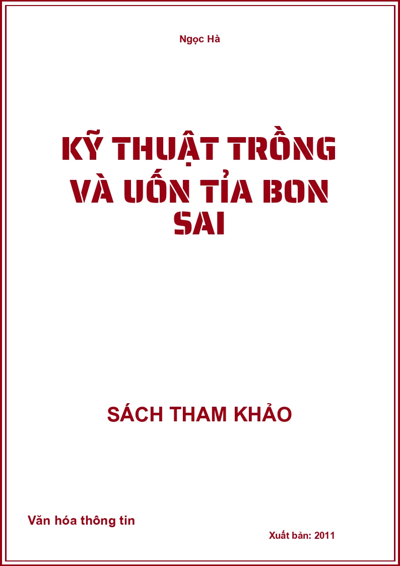 Kỹ thuật trồng và uốn tỉa Bon sai
