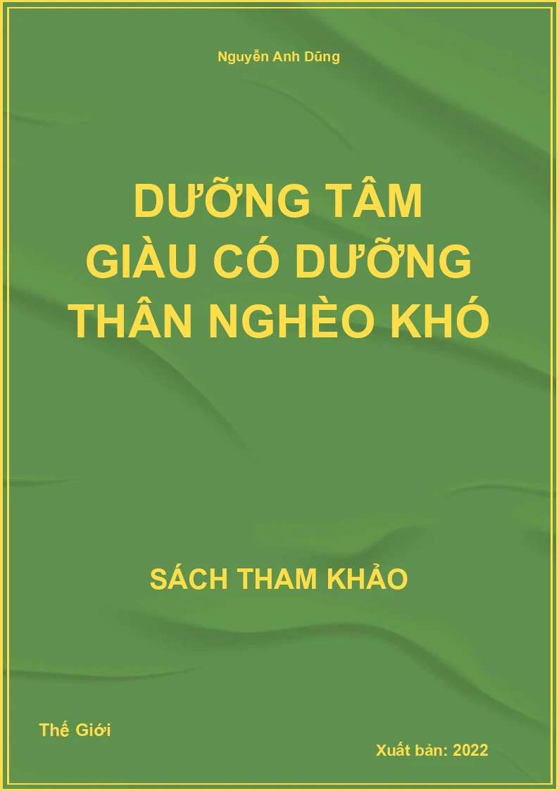 Dưỡng tâm giàu có dưỡng thân nghèo khó