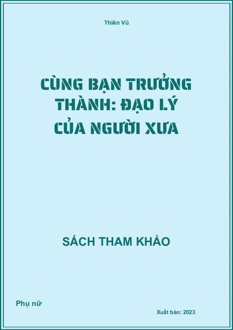 Cùng bạn trưởng thành: Đạo lý của người xưa
