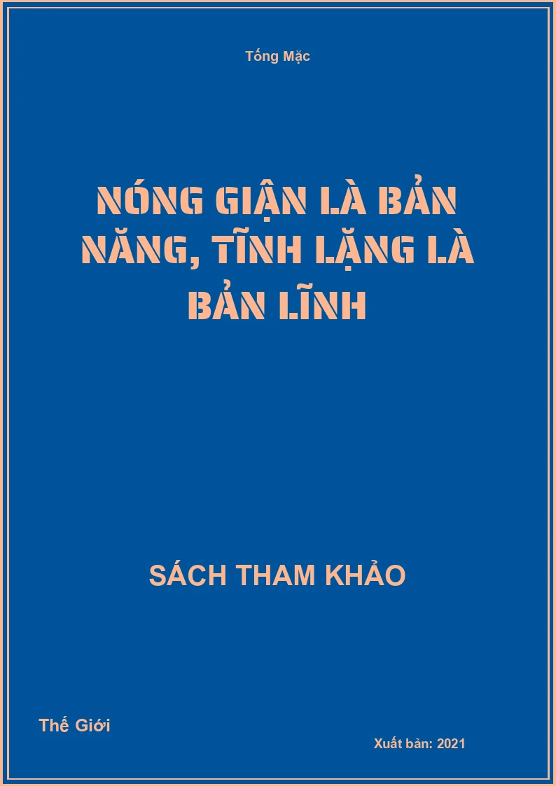Nóng giận là bản năng, tĩnh lặng là bản lĩnh