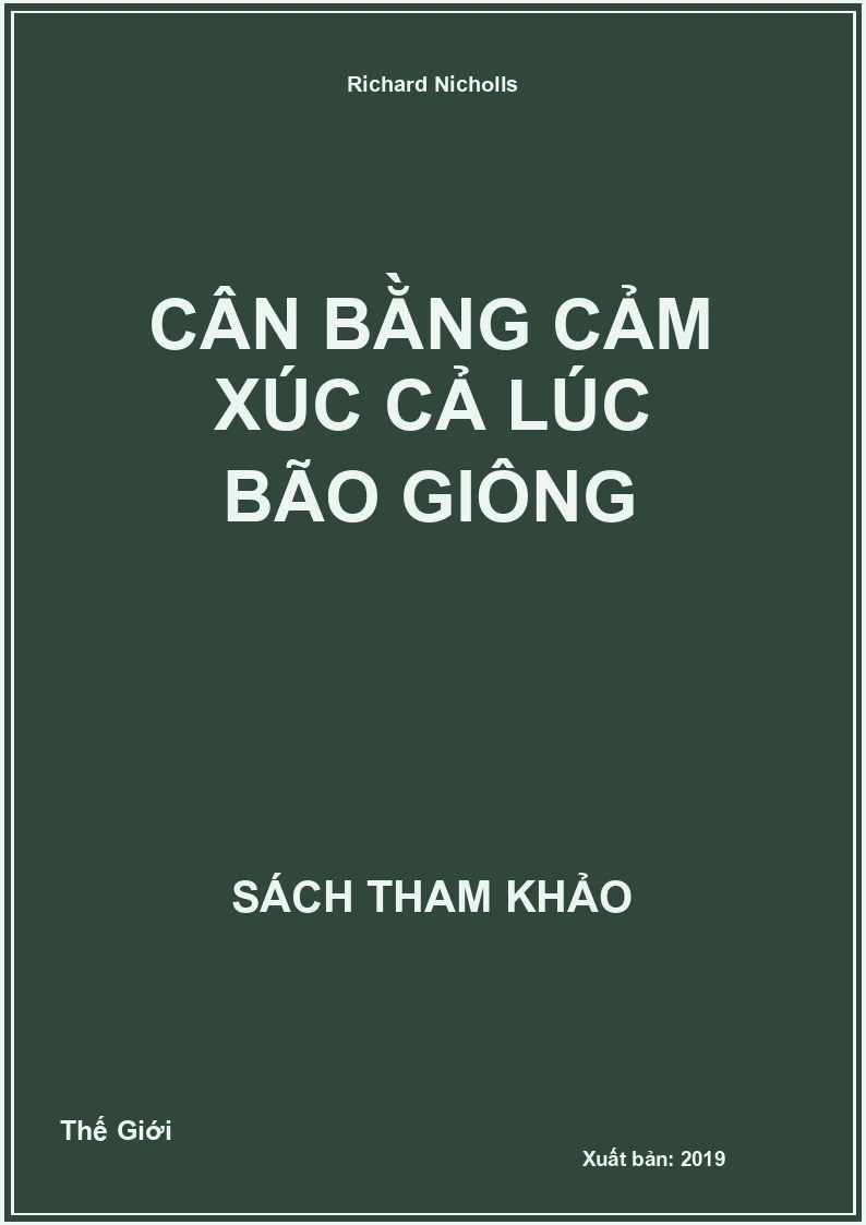 Cân bằng cảm xúc cả lúc bão giông