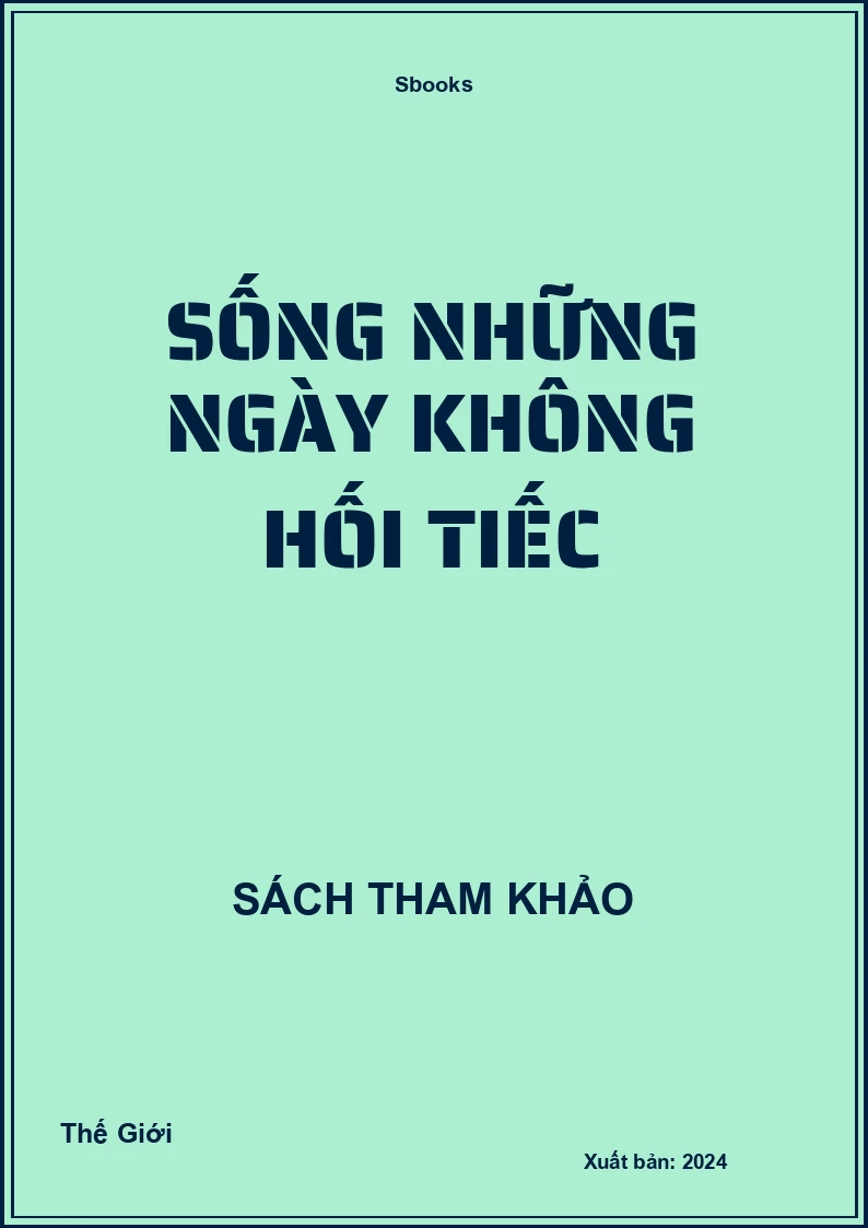 Sống những ngày không hối tiếc