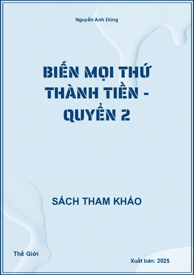 Biến mọi thứ thành tiền - Quyển 2