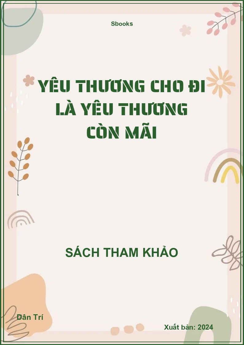 Yêu thương cho đi là yêu thương còn mãi